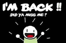 I’m Back